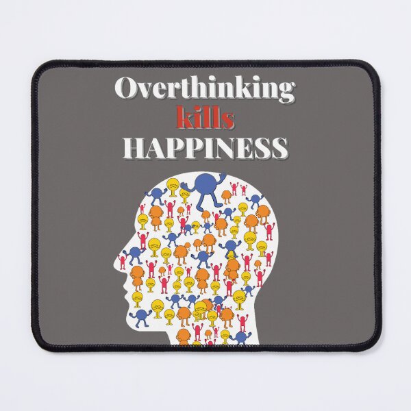 Item preview, Overthinking kills your happiness_ stop overthinking designed and sold by sofiazazi.