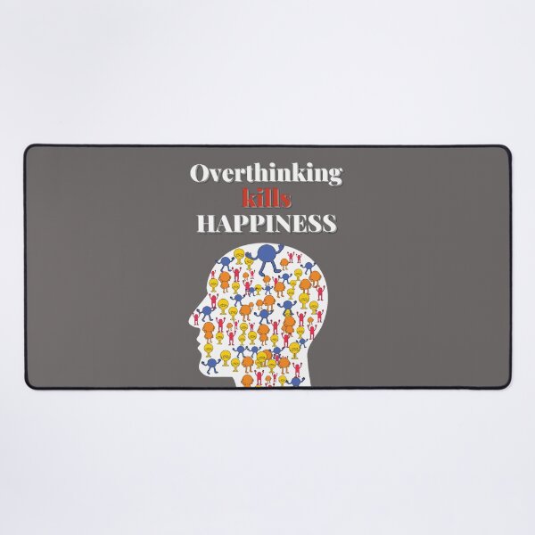 Item preview, Overthinking kills your happiness_ stop overthinking designed and sold by sofiazazi.