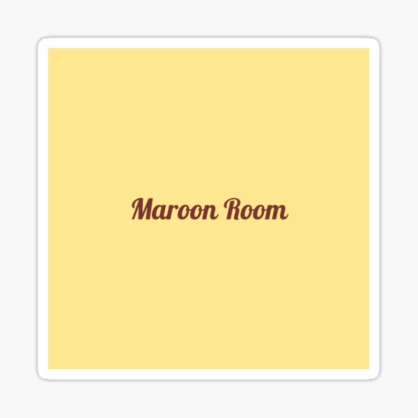 Maroon Room Sticker