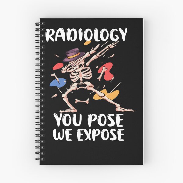 Item preview,  just Radiology you pose we expose  designed and sold by beautifulworld9.