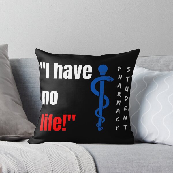 Item preview, I am a pharmacy student I have no life designed and sold by Strale25kv.