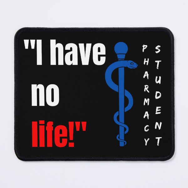Item preview, I am a pharmacy student I have no life designed and sold by Strale25kv.