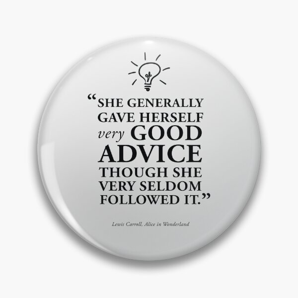 Item preview, Good Advice - Alice in Wonderland Book Quote in Black designed and sold by GoodOldBooks.