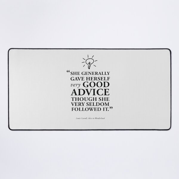 Item preview, Good Advice - Alice in Wonderland Book Quote in Black designed and sold by GoodOldBooks.