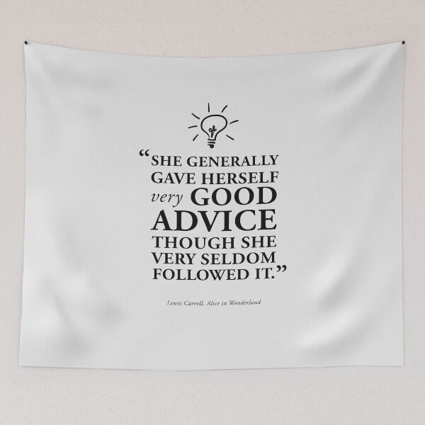 Item preview, Good Advice - Alice in Wonderland Book Quote in Black designed and sold by GoodOldBooks.