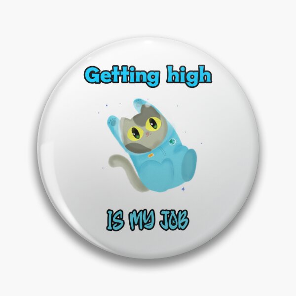 Item preview, Getting high is my job - astronaut cat designed and sold by Mechanical-Artt.