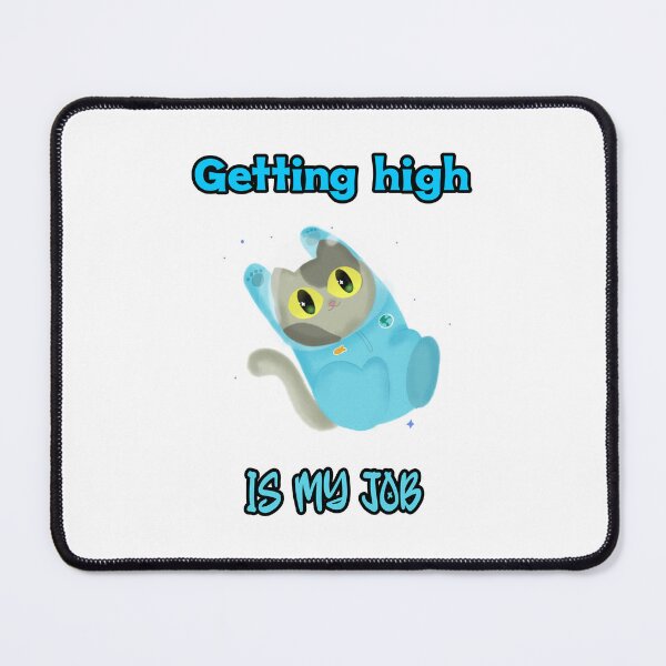 Item preview, Getting high is my job - astronaut cat designed and sold by Mechanical-Artt.