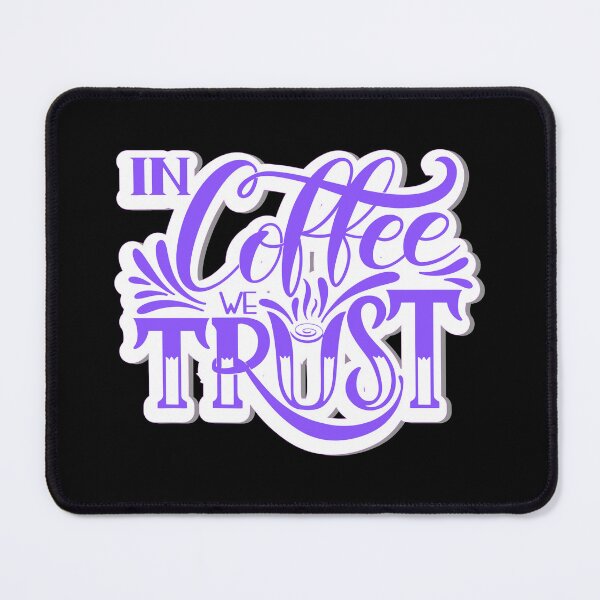Item preview, in coffee we trust , coffee lover , cappuccino designed and sold by JUSTDOIT ⭐⭐⭐⭐⭐.
