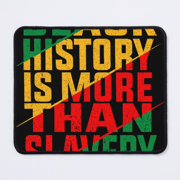 Item preview, Black History Is More Than Slavery designed and sold by Artisan Kimo.