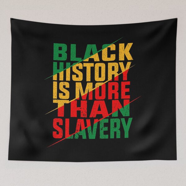 Item preview, Black History Is More Than Slavery  designed and sold by Artisan   Kimo.