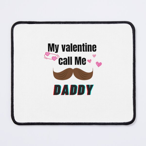 Item preview, My Valentine Calls Me Daddy Shirt designed and sold by dirlkhiat.