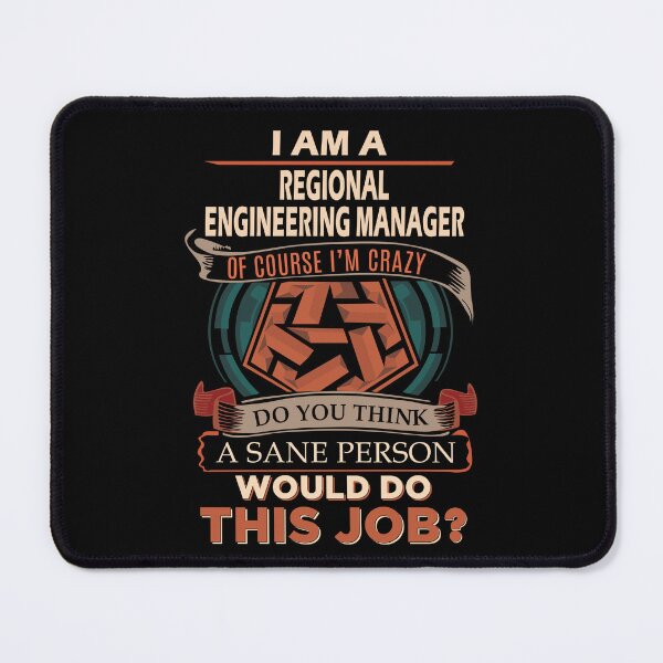 Item preview, Regional Engineering Manager T Shirt - Sane Person Job Gift Item Tee designed and sold by vonnie38uo.