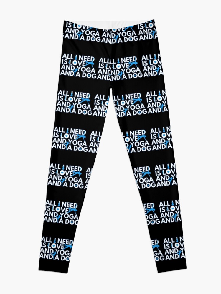 Disover All I Need Is Love Yoga And A Dog Leggings