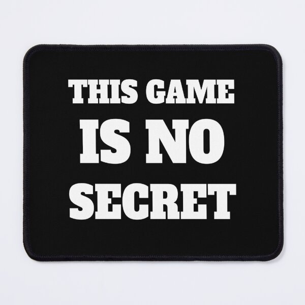 Item preview, This Game is No Secret designed and sold by Mariano ⭐⭐⭐⭐⭐.