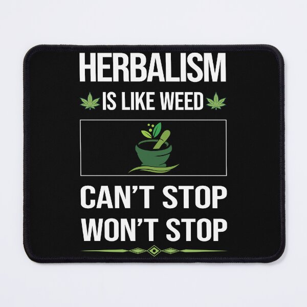 Item preview, Funny Can't Stop Herbalism Herbalist Phytotherapy Herb Herbs Herbal designed and sold by ArydeaNoriega.