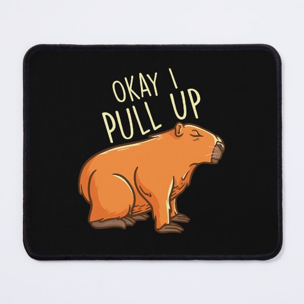 Item preview, Okay I Pull Up Capybara Funny Animal Meme designed and sold by Dressed For  Duty.