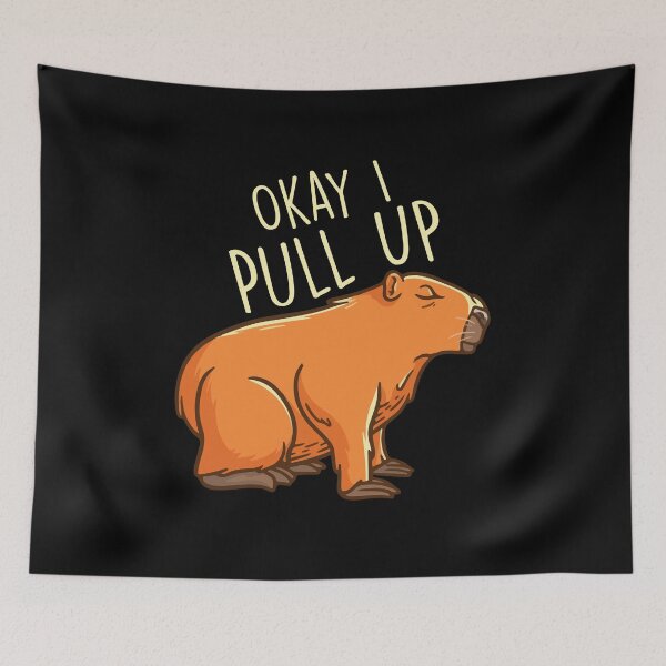 Item preview, Okay I Pull Up Capybara Funny Animal Meme designed and sold by Dressed For  Duty.