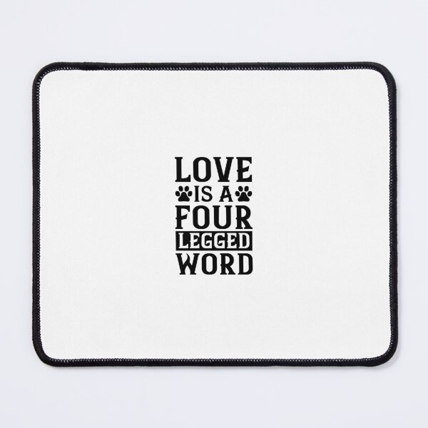 Item preview, Love is a four legged word.Funny Dog Design For Dog Lover. designed and sold by cartyourchoice.