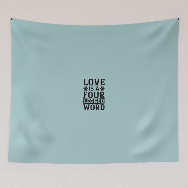 Item preview, Love is a four legged word.Funny Dog Design For Dog Lover. designed and sold by cartyourchoice.