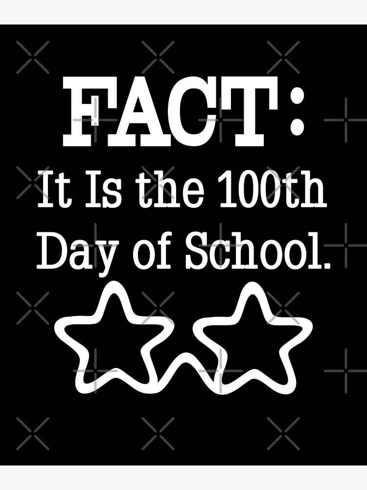 fact-it-is-the-100th-day-of-school-cute-teachers-students-100th-day