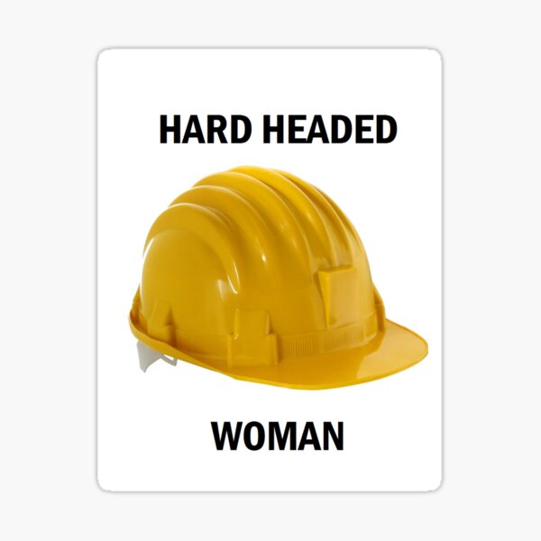 Hard Headed Woman Sticker By Tippytoes Redbubble