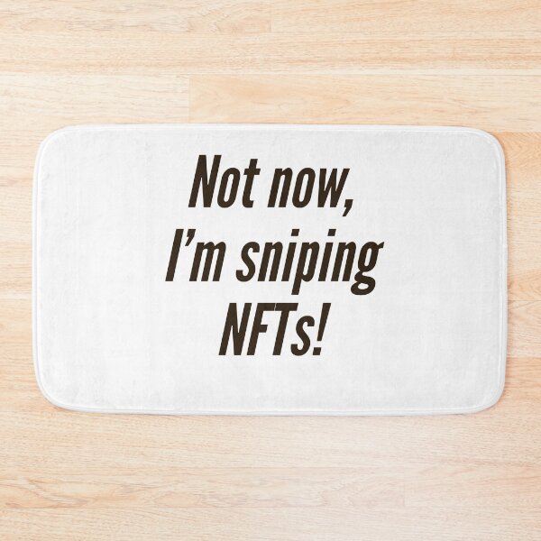 Item preview, Not now, I'm sniping NFTs! designed and sold by NonStopFlights.
