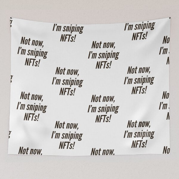 Item preview, Not now, I'm sniping NFTs! designed and sold by NonStopFlights.