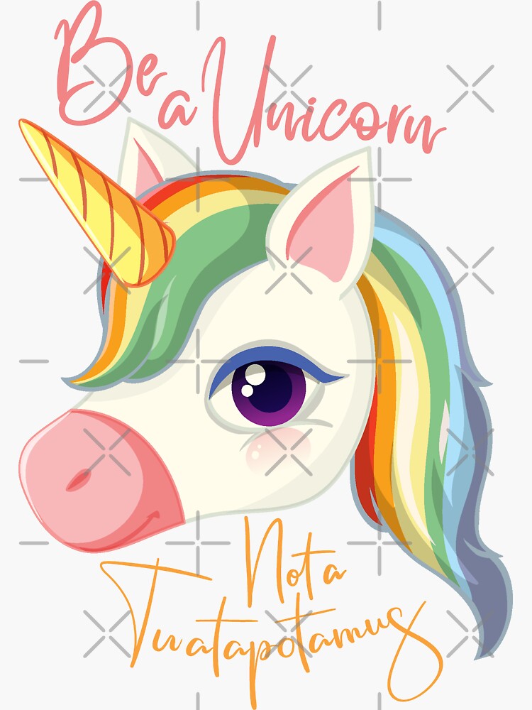Funny Quote Be A Unicorn Not A Twatopotamus - Unicorns Lovers\
