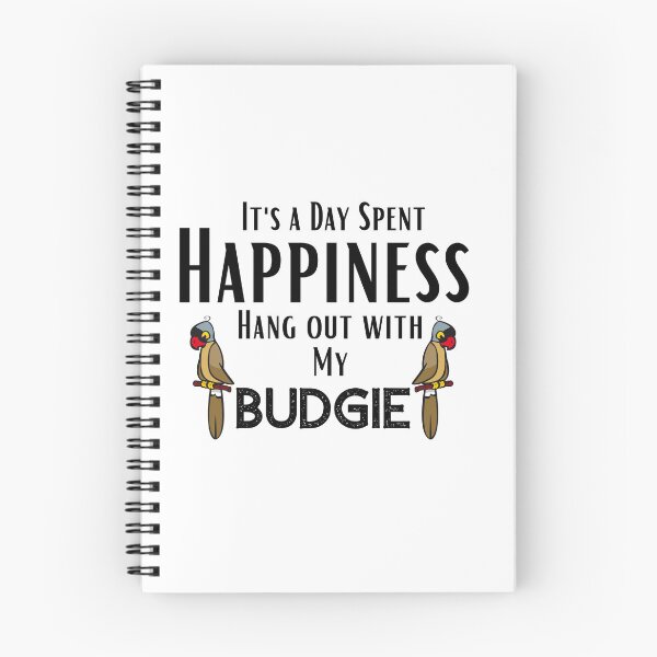 Item preview, funny pet quotes,Happines I'ts Hang out With my Budgie,happy quotes designed and sold by behappysiempre.