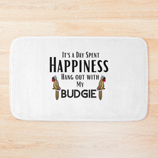 Item preview, funny pet quotes,Happines I'ts Hang out With my Budgie,happy quotes designed and sold by behappysiempre.