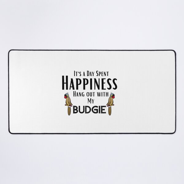 Item preview, funny pet quotes,Happines I'ts Hang out With my Budgie,happy quotes designed and sold by behappysiempre.