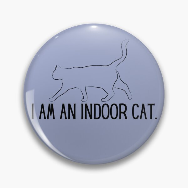 Item preview, Mood: I am an indoor cat. designed and sold by SillyFun.