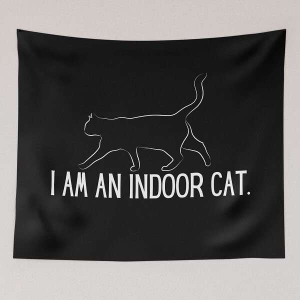 Item preview, Mood: I am an indoor cat. (Black background) designed and sold by SillyFun.