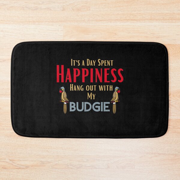 Item preview, funny pet quotes,Happines I'ts Hang out With my Budgie,happy quotes designed and sold by behappysiempre.