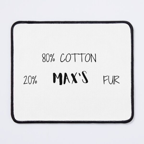Item preview, 100% cotton, 20% Max's fur designed and sold by cristinajor.