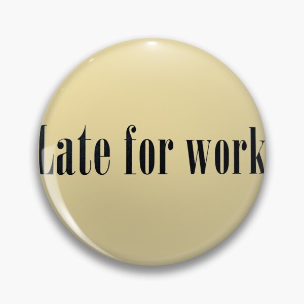Item preview, Late for work, letters, sentences, inscriptions, subtitles, abcdef,  designed and sold by NessArtByEwa.