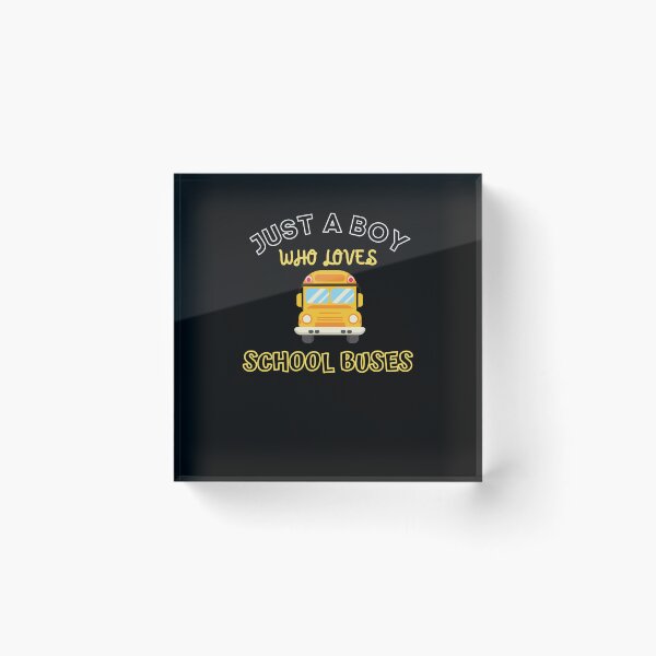 Item preview,  Just A Boy Who loves School Buses designed and sold by Artisan   Kimo.