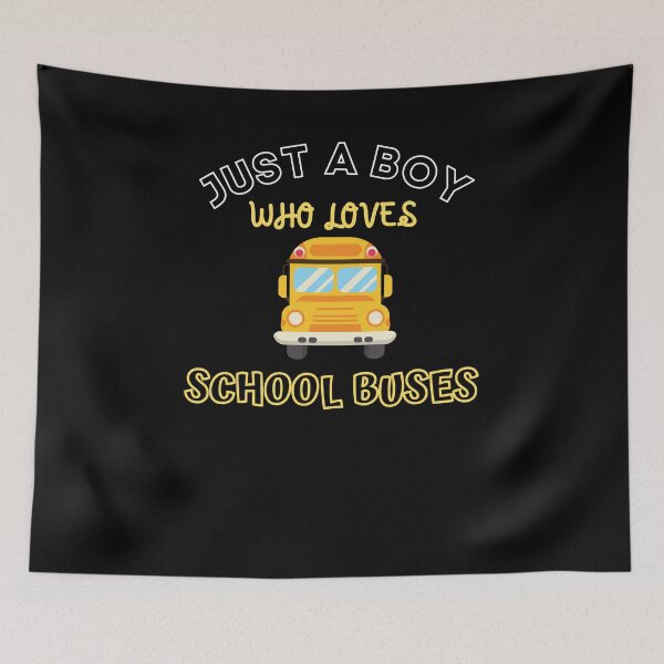 Item preview,  Just A Boy Who loves School Buses designed and sold by Artisan   Kimo.