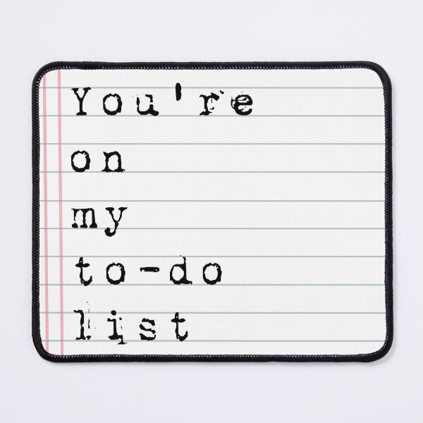 Item preview, You're on my to-do list designed and sold by Adidit.