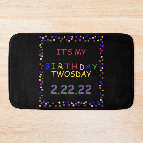 Item preview, it's twosday my birthday 2 22 22 designed and sold by DN Shop ★★★★★.