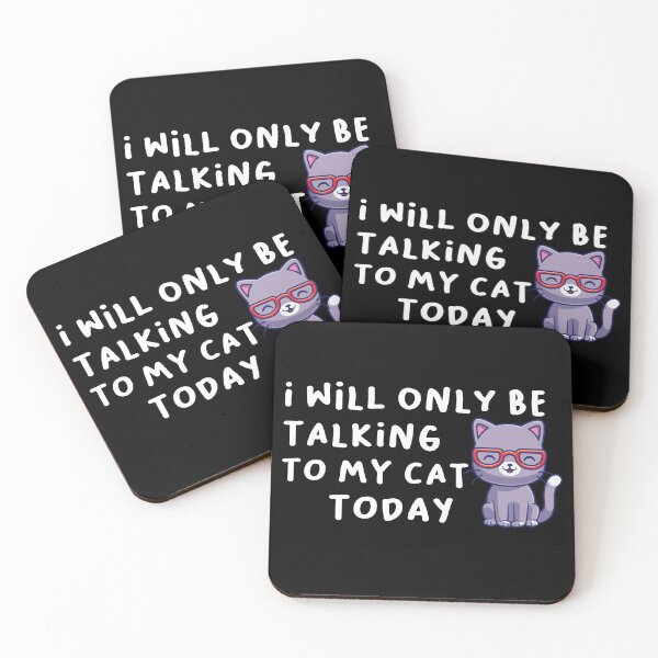 Item preview, I Will Only Be Talking To My Cat Today , Funny Cat Memes, Happy Meowentines Day Gift Idea  designed and sold by hattem.