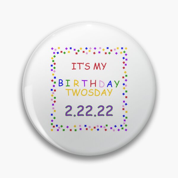 Item preview, it's twosday my birthday 2 22 22 designed and sold by DN Shop ★★★★★.
