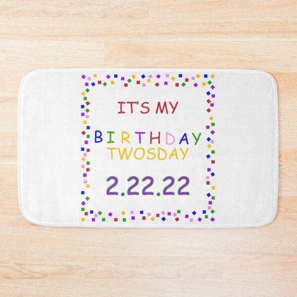 Item preview, it's twosday my birthday 2 22 22 designed and sold by DN Shop ★★★★★.