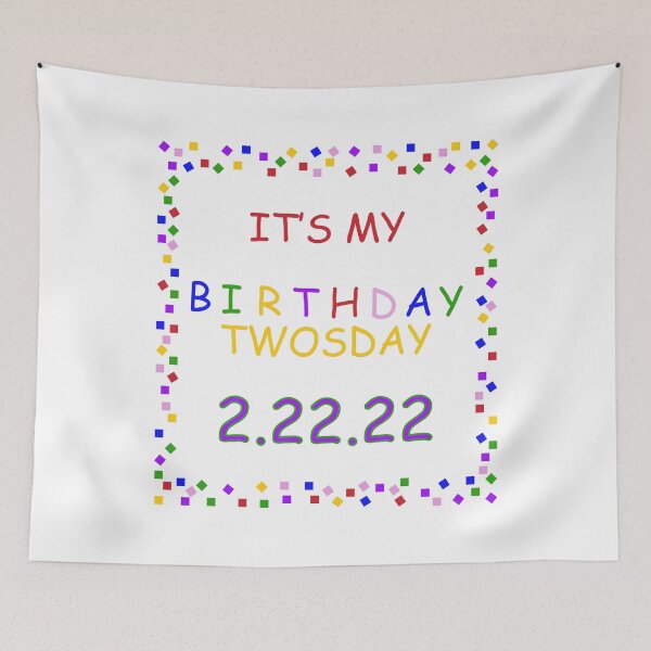 Item preview, it's twosday my birthday 2 22 22 designed and sold by DN Shop ★★★★★.