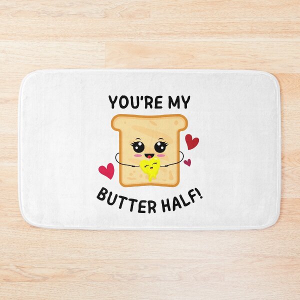 Item preview, "You're My BUTTER half!"  designed and sold by ChristinaLittle.