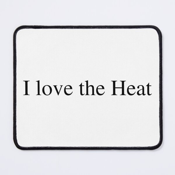 Item preview, I love the Heat designed and sold by delborg.