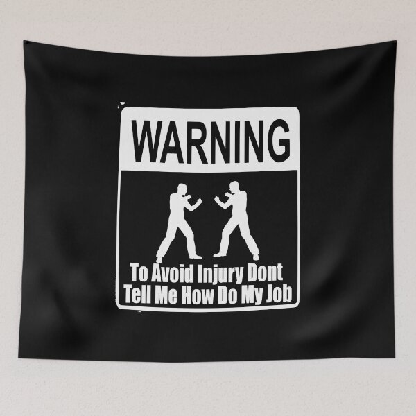 Item preview, To Avoid Injury Dont Tell Me How Do My Job designed and sold by printhappy4you.