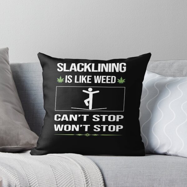 Item preview, Funny Can't Stop Slacklining Slackline Slackliner designed and sold by FulviaContreras.