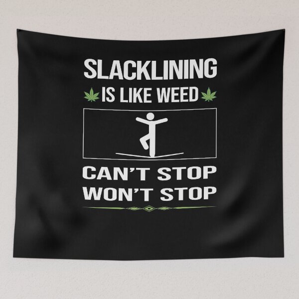 Item preview, Funny Can't Stop Slacklining Slackline Slackliner designed and sold by FulviaContreras.