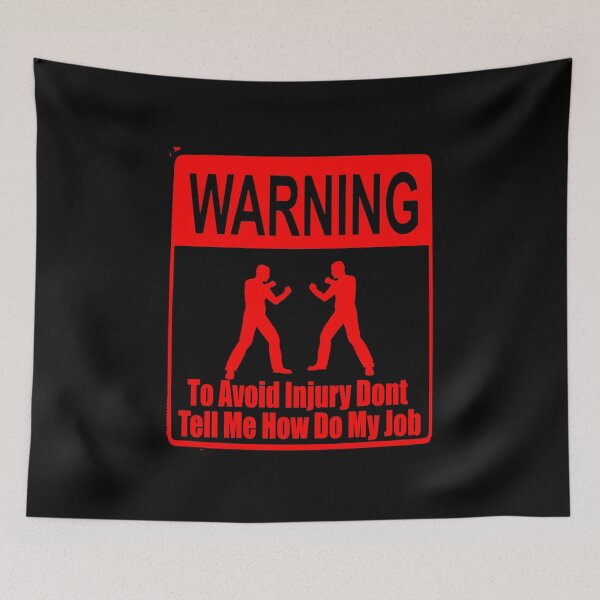 Item preview, To Avoid Injury Dont Tell Me How Do My Job designed and sold by printhappy4you.